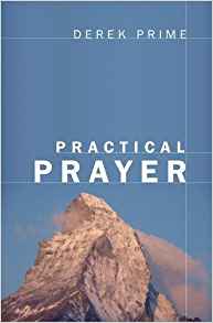 Practical Prayer PB - Derek Prime